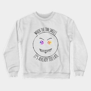 When the DM Smiles - rainbow & black - Dice LGBTQ+ Crewneck Sweatshirt